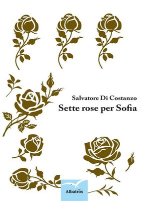 cover image of Sette rose per Sofia